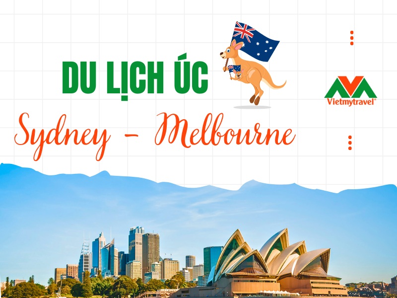 Tour Du Lịch Úc Sydney - Melbourne - Visa ÚC đậu đến 98% - Vietmytravel