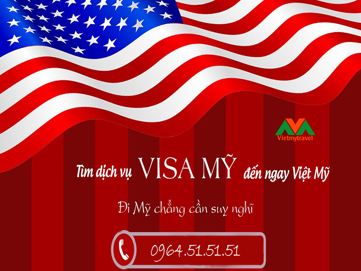 Visa Mỹ uy tín, chuyên nghiệp - Visa Mỹ khó có Việt Mỹ lo