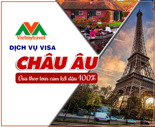 Dịch vụ visa châu Âu trọn gói, uy tín hàng đầu Việt Nam