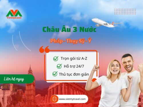 Tour du lịch khám phá châu Âu 3 nước Pháp - Thuỵ Sỹ - Ý - Vietmytravel