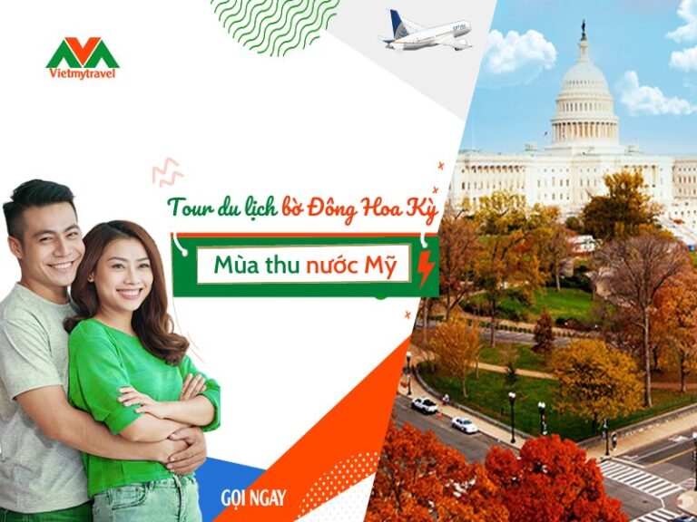 Tour du lịch tham quan bờ Đông Hoa Kỳ - Mùa thu nước Mỹ - Vietmytravel