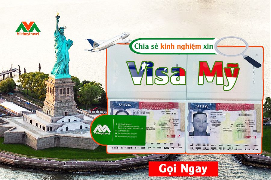 Chia sẻ kinh nghiệm xin visa Mỹ bao đậu - Vietmytravel