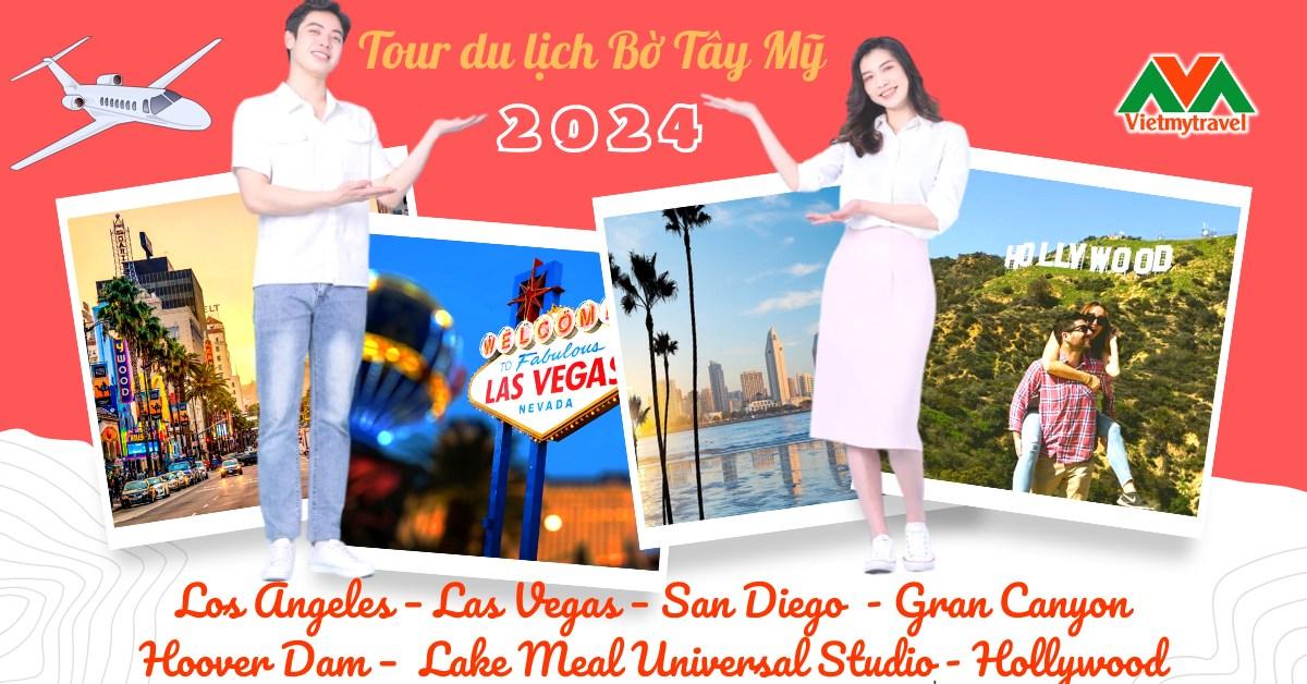 Tour du lịch bờ Tây Hoa Kỳ 2024 chi tiết – Vietmytravel