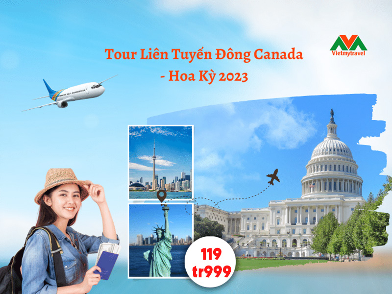Khám phá chương trình tour liên tuyến Đông Canada – Hoa Kỳ 2023 – Vietmytravel