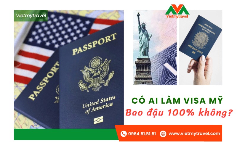 Có ai làm visa Mỹ bao đậu 100% không? Visa Mỹ bao đậu liệu có đáng tin???