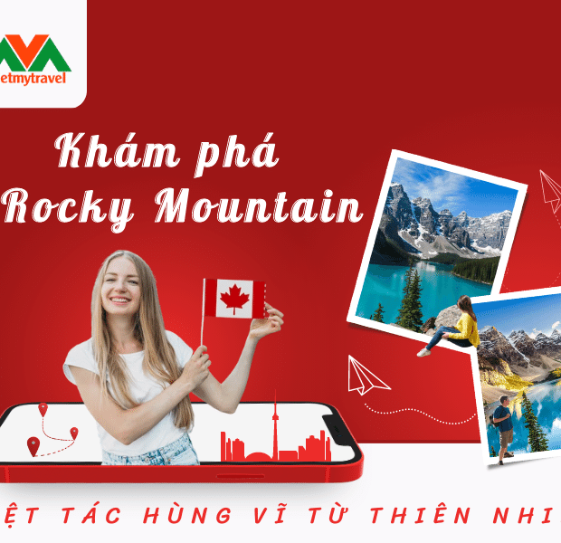 Du lịch Rocky Mountain - Kiệt tác hùng vĩ từ thiên nhiên - Vietmytravel