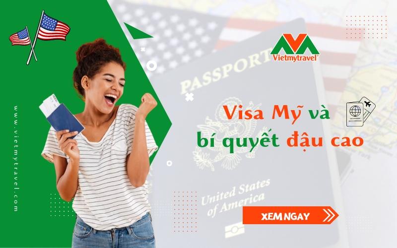 Kinh nghiệm xin visa Mỹ đậu cao từ chuyên gia hàng đầu - Vietmytravel