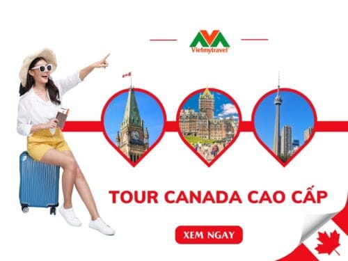 Tour Du Lịch Canada Chất Lượng Cao Cấp - Vietmytravel
