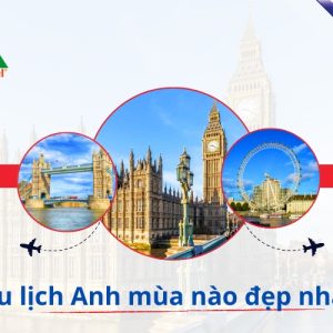 Du lịch Anh quốc mùa nào đẹp nhất? Vietmytravel