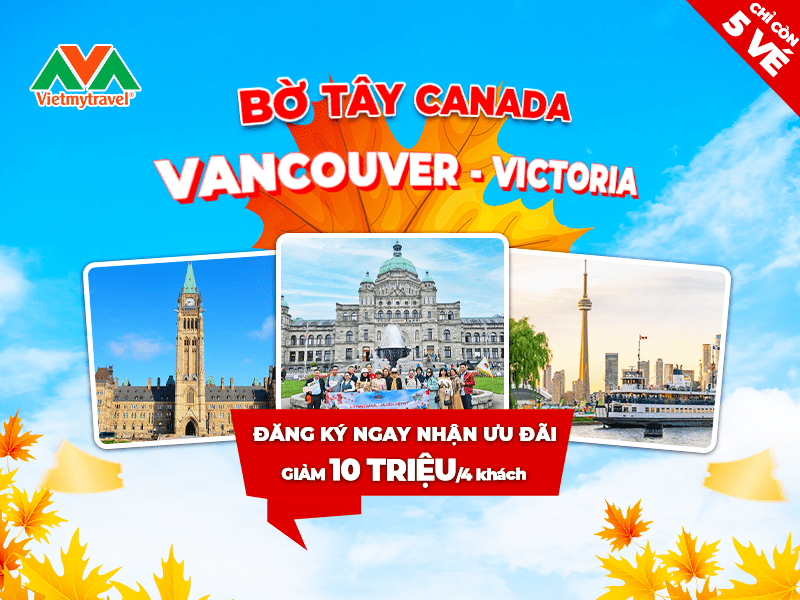 Tour du lịch mùa thu Canada lá đỏ trọn gói giá rẻ 2025 - Vietmytravel