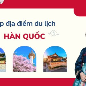 dia-diem-du-lich-han-quoc-noi-tieng-vietmytravel