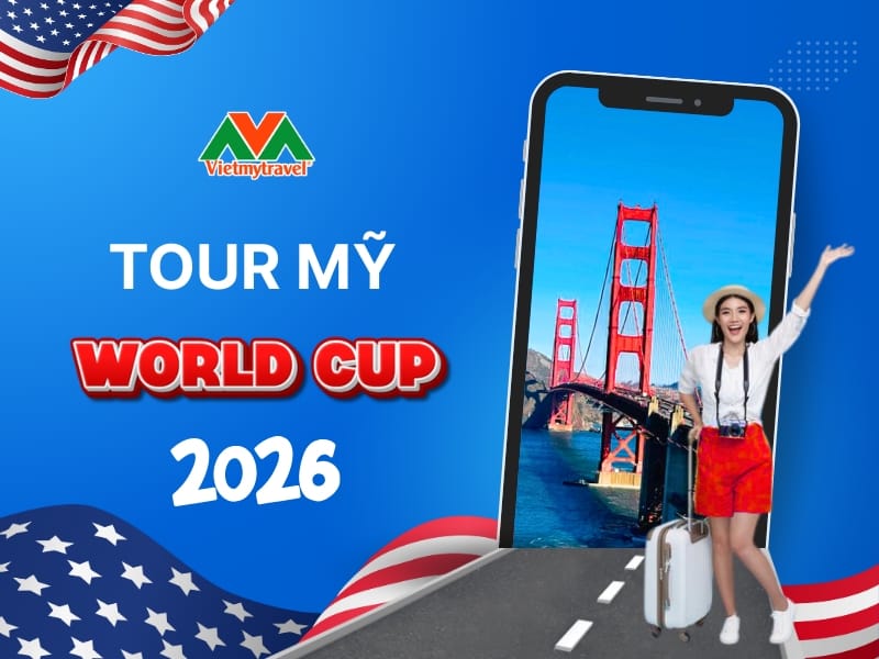 tour-my-world-cup-2026-vietmytravel