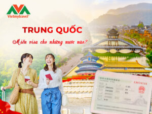 trung-quoc-mien-visa-cho-nhung-nuoc-nao