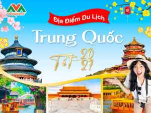 dia-diem-du-lich-trung-quoc-tet